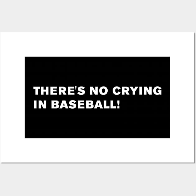 There's no crying in baseball! Wall Art by WeirdStuff